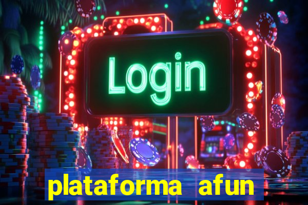 plataforma afun paga mesmo